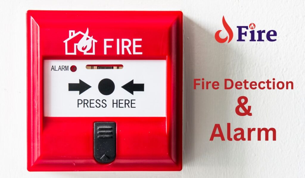 Fire Detection and Alarm Systems: Your Safety Net