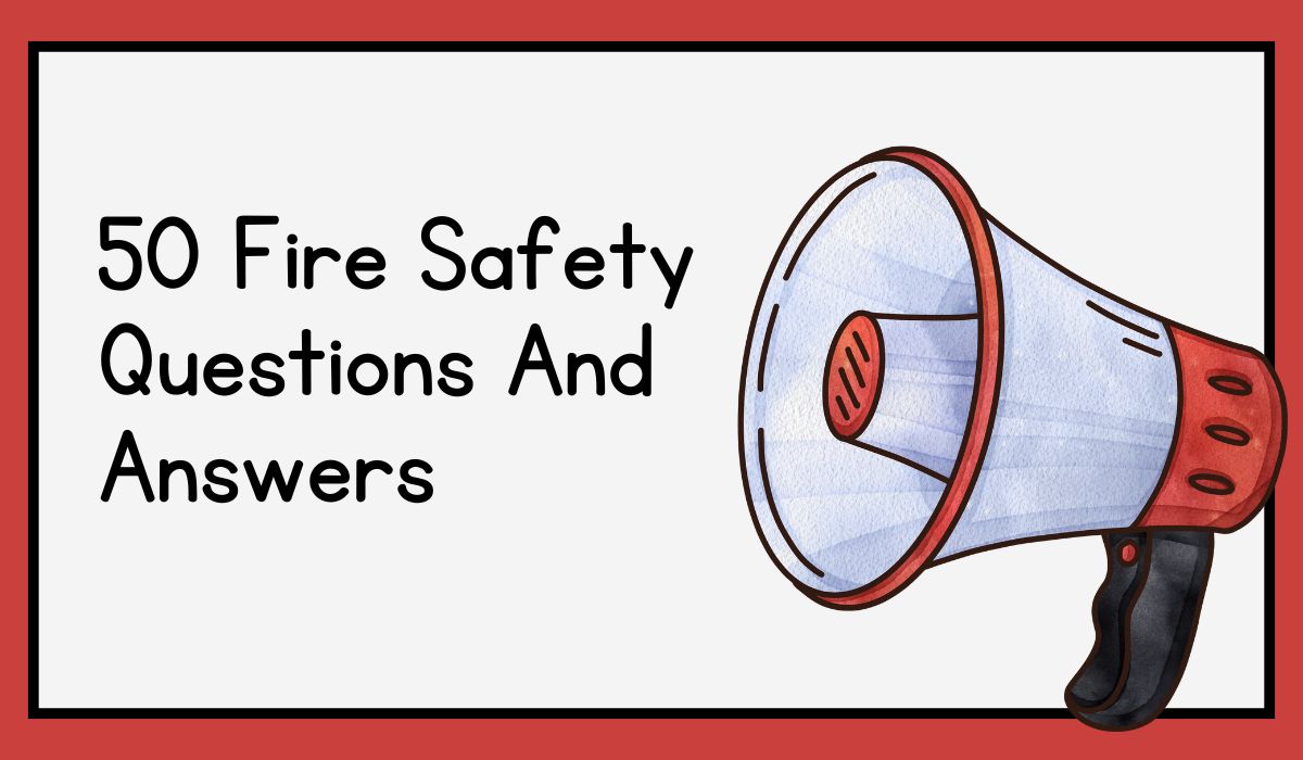 50 fire safety questions and answers